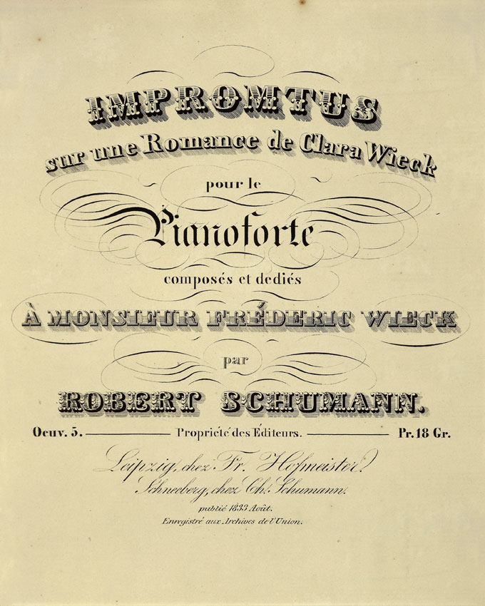 Un'opera che Schumann realizzò con la moglie Locandina di Impromptus o Improvvisi per pianoforte su una romanza di Clara Wieck. L'opera è dedicata al padre di Clara, Frederich Wieck, che fu tra i maestri di Schumann.